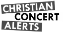 Christian Concert Alerts